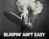 Blimpin Aint Easy.jpg